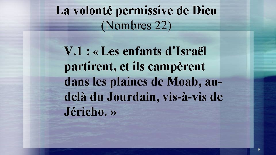 La volonté permissive de Dieu (Nombres 22) V. 1 : « Les enfants d'Israël