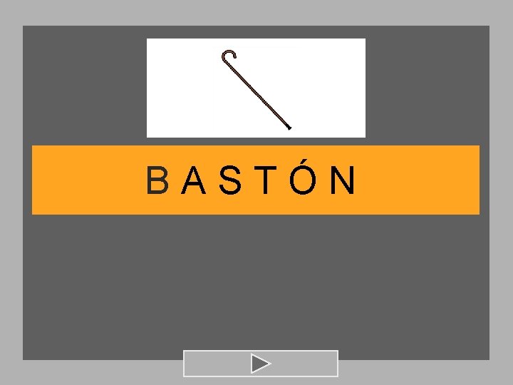 BASTÓN 