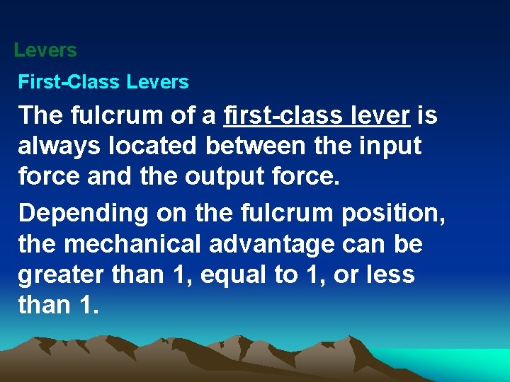 Levers First-Class Levers The fulcrum of a first-class lever is always located between the