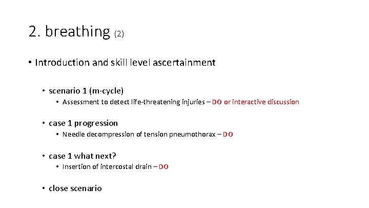 2. breathing (2) • Introduction and skill level ascertainment • scenario 1 (m-cycle) •