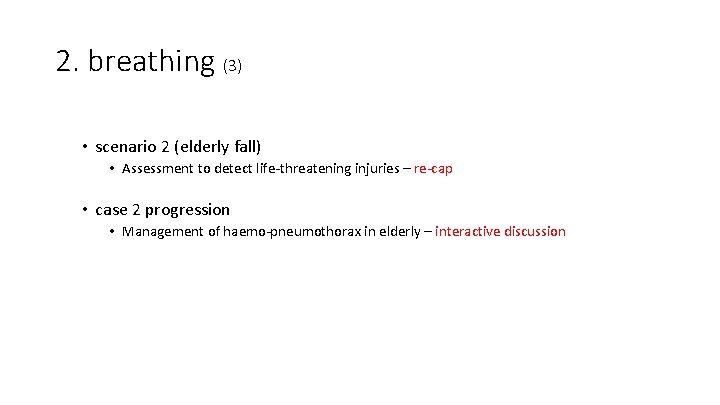 2. breathing (3) • scenario 2 (elderly fall) • Assessment to detect life-threatening injuries