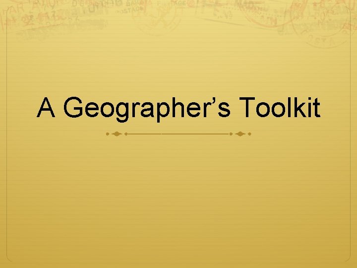 A Geographer’s Toolkit 