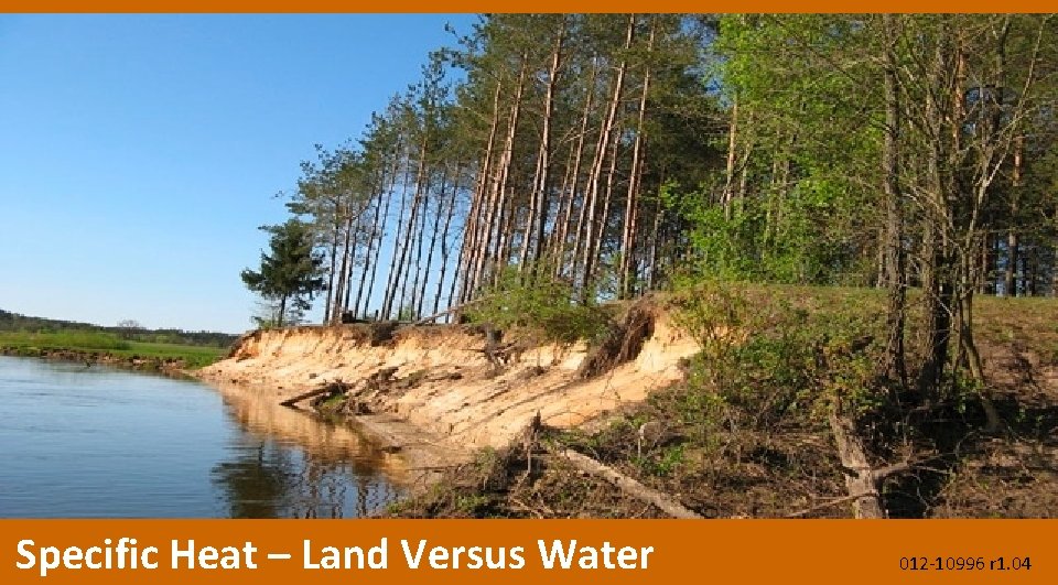 Specific Heat – Land Versus Water 012 -10996 r 1. 04 Specific Heat – Land Versus Water 012 -10996 r 1. 04