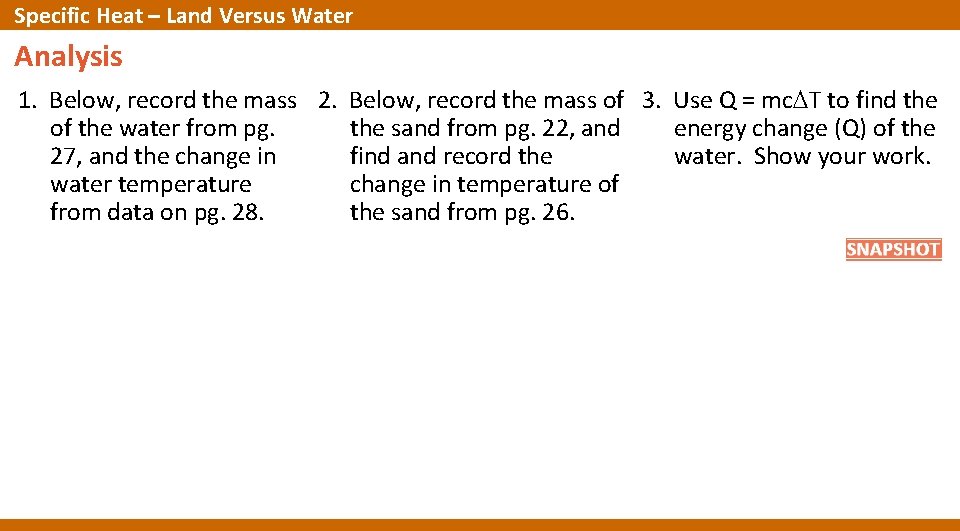 Specific Heat – Land Versus Water Analysis 1. Below, record the mass 2. Below, Specific Heat – Land Versus Water Analysis 1. Below, record the mass 2. Below,