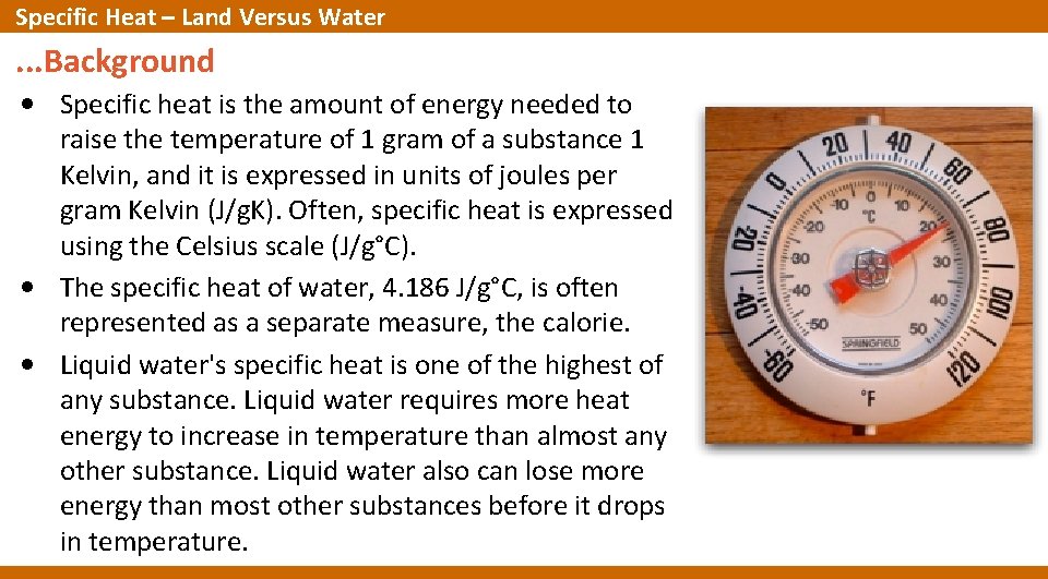 Specific Heat – Land Versus Water . . . Background • Specific heat is Specific Heat – Land Versus Water . . . Background • Specific heat is