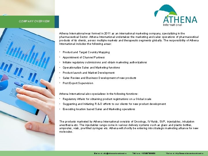 COMPANY OVERVIEW Athena International was formed in 2011 as an international marketing company, specializing