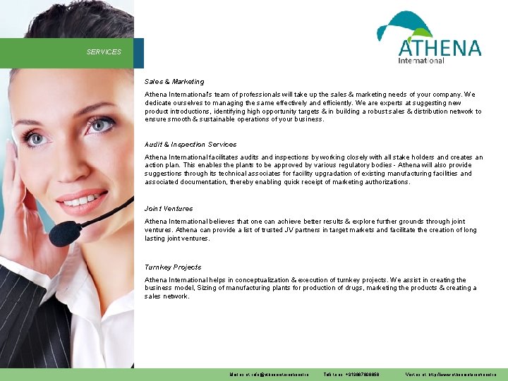 SERVICES Sales & Marketing Athena International’s team of professionals will take up the sales