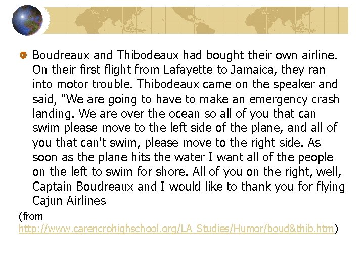 Boudreaux and Thibodeaux had bought their own airline. On their first flight from Lafayette