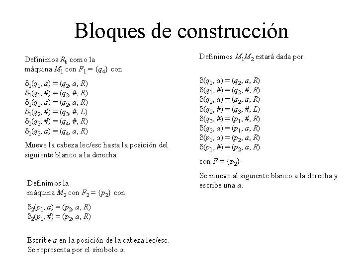 Bloques de construcción Definimos Rb como la máquina M 1 con F 1 =