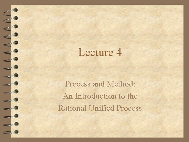 Lecture 4 Process and Method An Introduction to