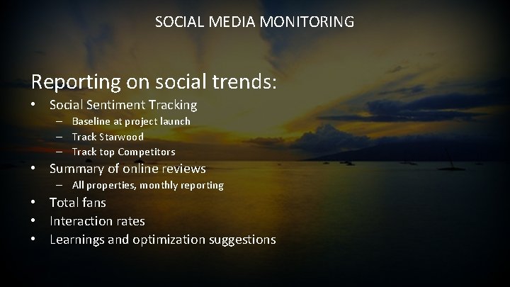 SOCIAL MEDIA MONITORING Reporting on social trends: • Social Sentiment Tracking – Baseline at