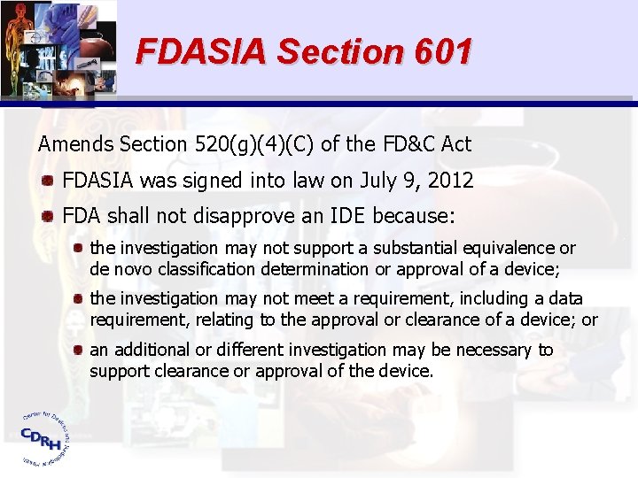 FDASIA Section 601 Amends Section 520(g)(4)(C) of the FD&C Act FDASIA was signed into