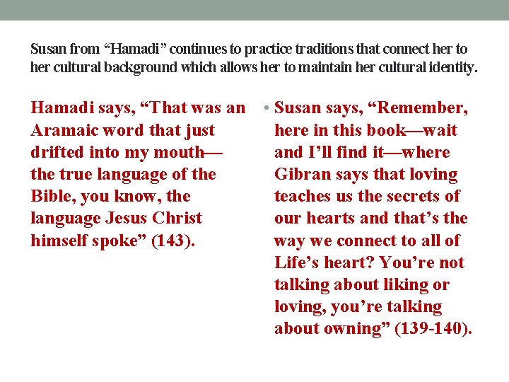 Susan from “Hamadi” continues to practice traditions that connect her to her cultural background