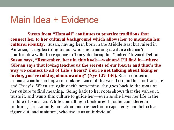 Main Idea + Evidence Susan from “Hamadi” continues to practice traditions that connect her