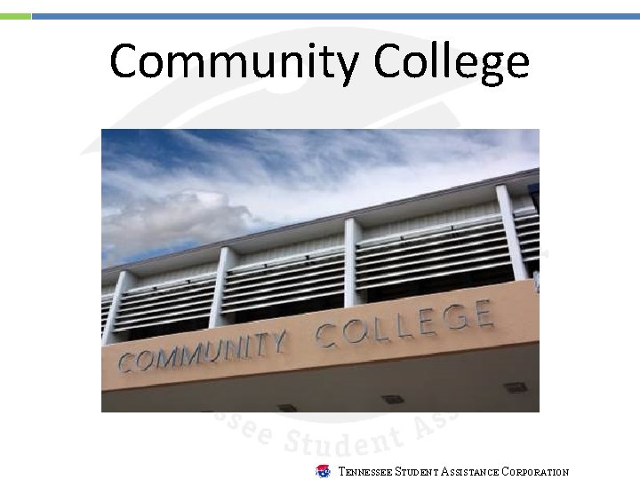 Community College TENNESSEE STUDENT ASSISTANCE CORPORATION 