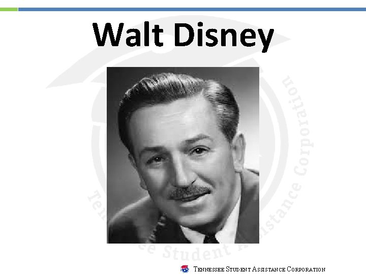 Walt Disney TENNESSEE STUDENT ASSISTANCE CORPORATION 