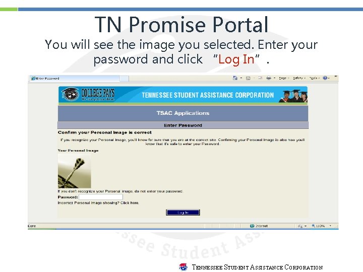 TN Promise Portal You will see the image you selected. Enter your password and