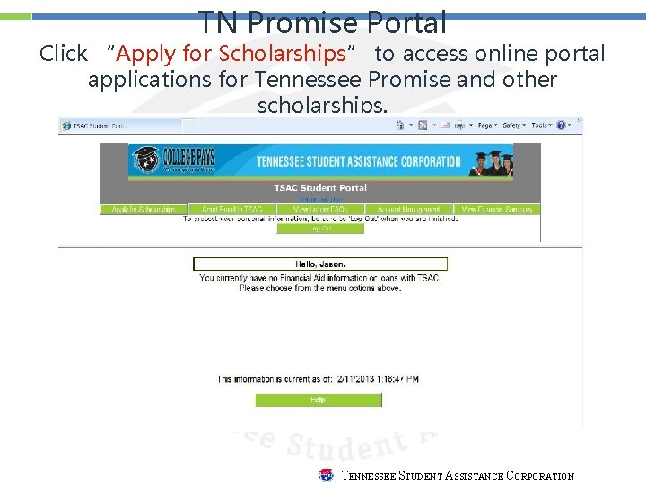 TN Promise Portal Click “Apply for Scholarships” to access online portal applications for Tennessee