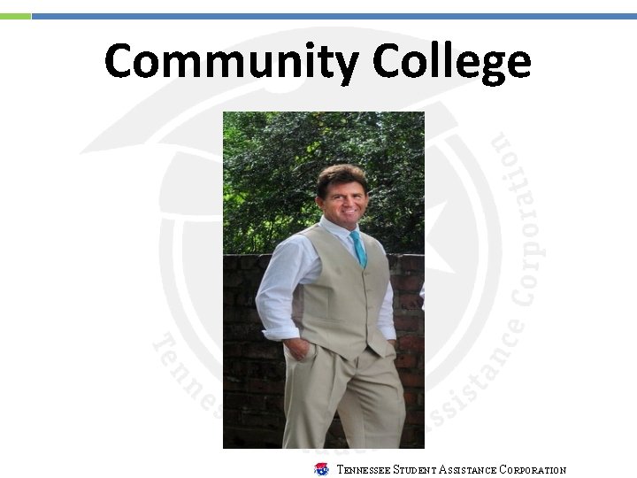 Community College TENNESSEE STUDENT ASSISTANCE CORPORATION 