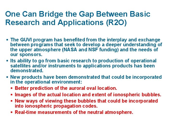 One Can Bridge the Gap Between Basic Research and Applications (R 2 O) §