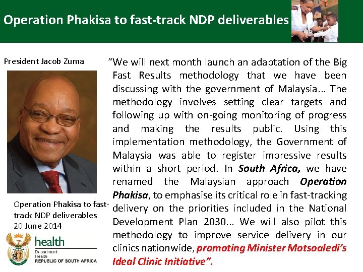 Operation Phakisa to fast-track NDP deliverables “We will next month launch an adaptation of