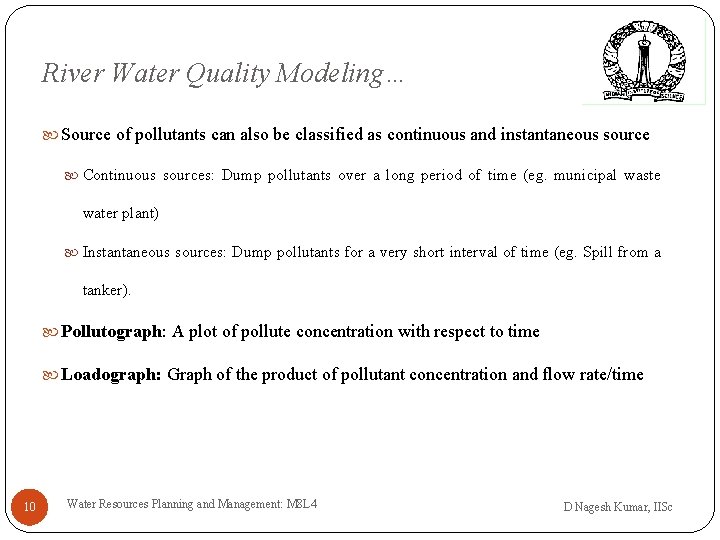 River Water Quality Modeling… Source of pollutants can also be classified as continuous and