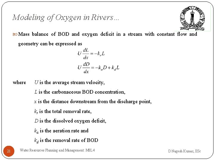 Modeling of Oxygen in Rivers… Mass balance of BOD and oxygen deficit in a