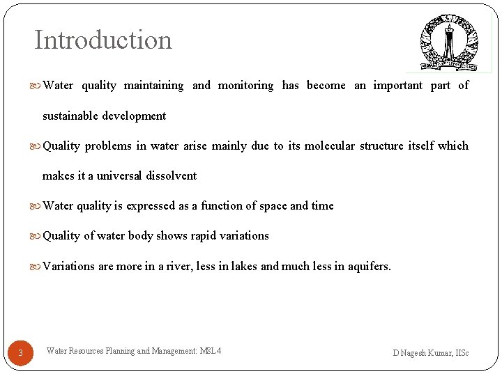 Introduction Water quality maintaining and monitoring has become an important part of sustainable development