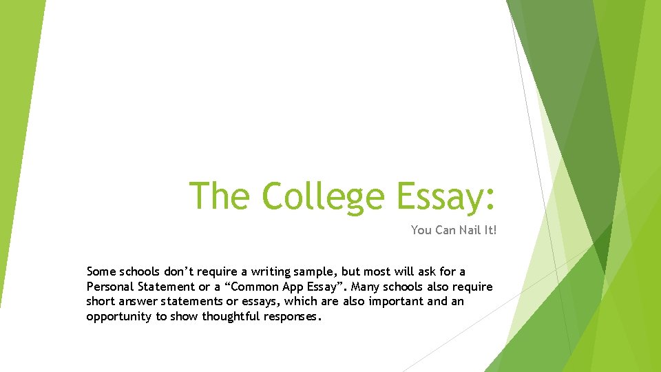 The College Essay: You Can Nail It! Some schools don’t require a writing sample,