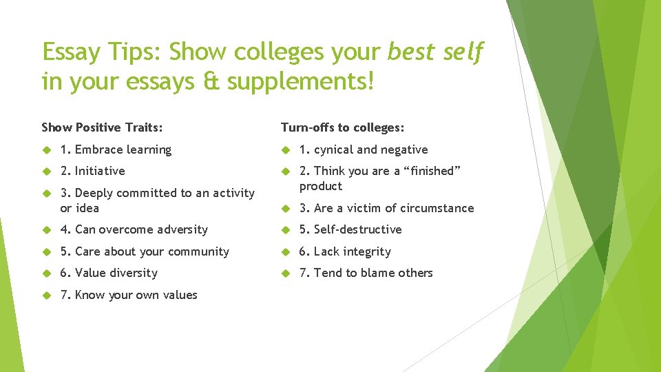 Essay Tips: Show colleges your best self in your essays & supplements! Show Positive