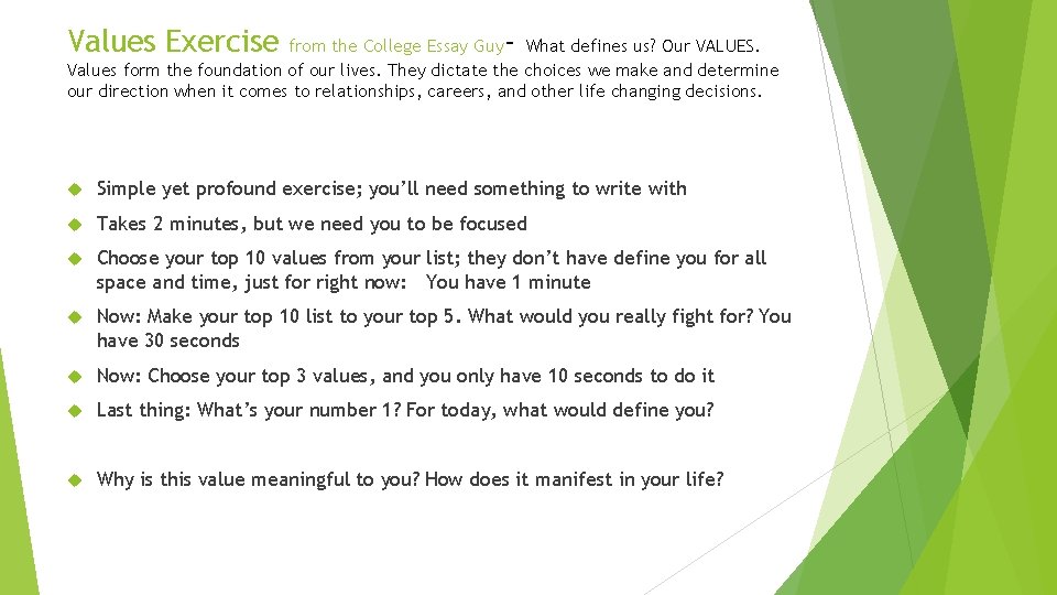 Values Exercise - from the College Essay Guy What defines us? Our VALUES. Values