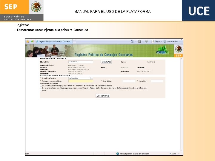 MANUAL PARA EL USO DE LA PLATAFORMA Registro: -Tomaremos como ejemplo la primera Asamblea