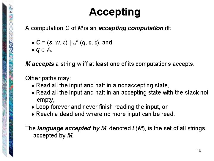 Accepting A computation C of M is an accepting computation iff: ● C = Accepting A computation C of M is an accepting computation iff: ● C =