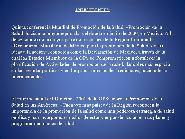 ANTECEDENTES: Quinta conferencia Mundial de Promoción de la Salud, «Promoción de la Salud: hacia