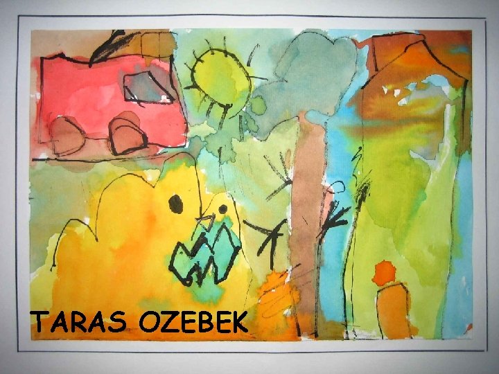 TARAS OZEBEK 
