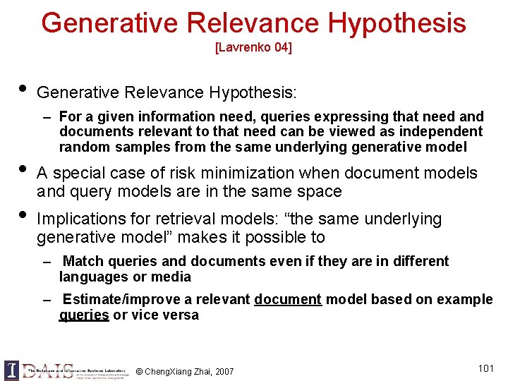 Generative Relevance Hypothesis [Lavrenko 04] • • • Generative Relevance Hypothesis: – For a