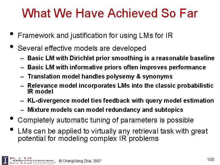 What We Have Achieved So Far • • Framework and justification for using LMs What We Have Achieved So Far • • Framework and justification for using LMs