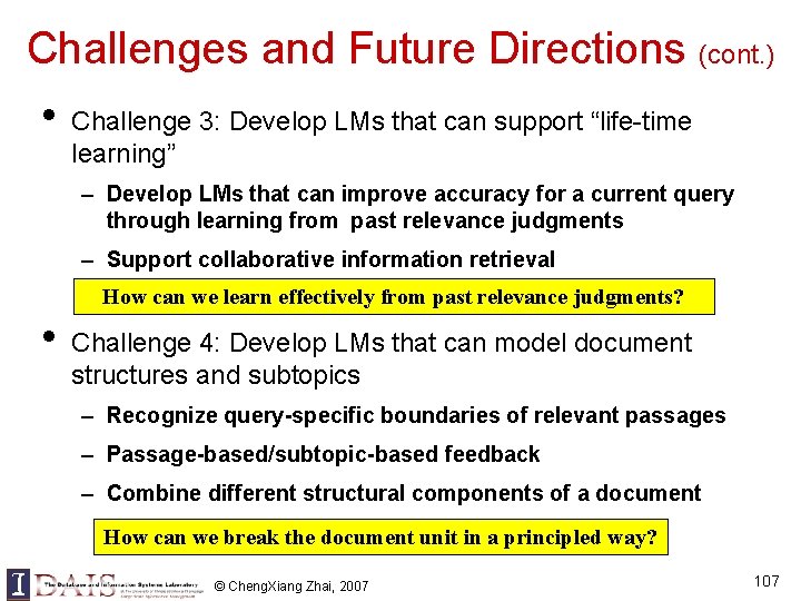 Challenges and Future Directions (cont. ) • Challenge 3: Develop LMs that can support Challenges and Future Directions (cont. ) • Challenge 3: Develop LMs that can support