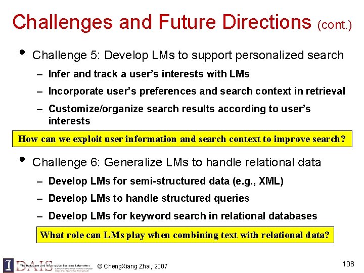 Challenges and Future Directions (cont. ) • Challenge 5: Develop LMs to support personalized Challenges and Future Directions (cont. ) • Challenge 5: Develop LMs to support personalized