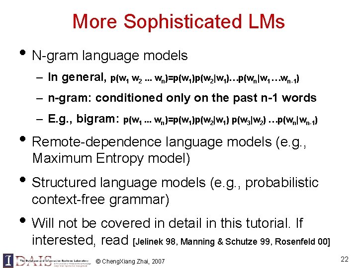 More Sophisticated LMs • N-gram language models – In general, p(w 1 w 2. More Sophisticated LMs • N-gram language models – In general, p(w 1 w 2.