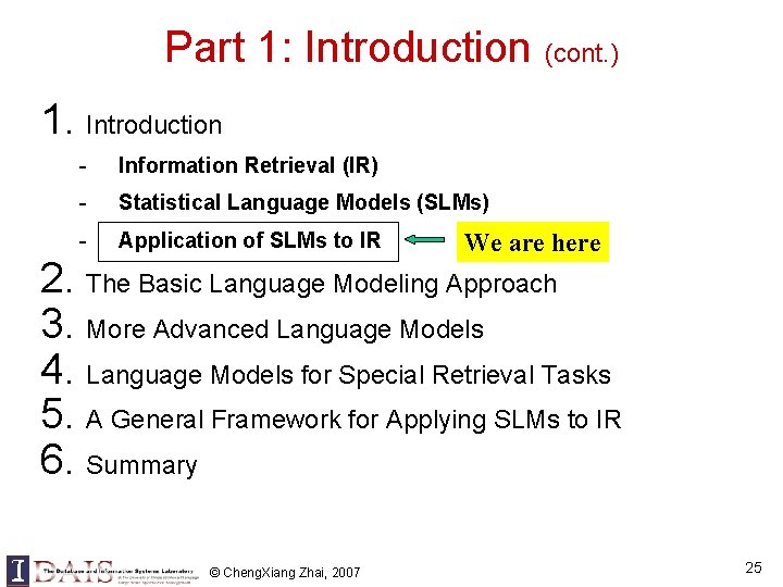 Part 1: Introduction (cont. ) 1. Introduction - Information Retrieval (IR) - Statistical Language Part 1: Introduction (cont. ) 1. Introduction - Information Retrieval (IR) - Statistical Language