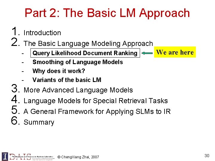 Part 2: The Basic LM Approach 1. Introduction 2. The Basic Language Modeling Approach Part 2: The Basic LM Approach 1. Introduction 2. The Basic Language Modeling Approach