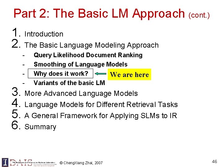 Part 2: The Basic LM Approach (cont. ) 1. Introduction 2. The Basic Language Part 2: The Basic LM Approach (cont. ) 1. Introduction 2. The Basic Language