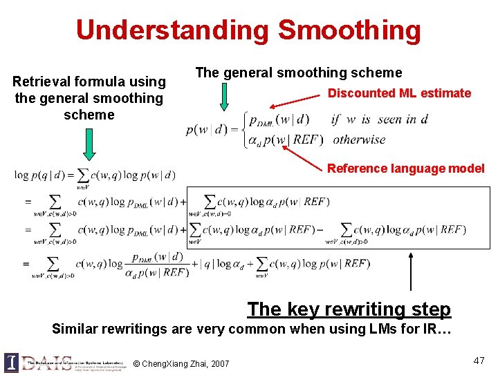 Understanding Smoothing Retrieval formula using the general smoothing scheme The general smoothing scheme Discounted Understanding Smoothing Retrieval formula using the general smoothing scheme The general smoothing scheme Discounted