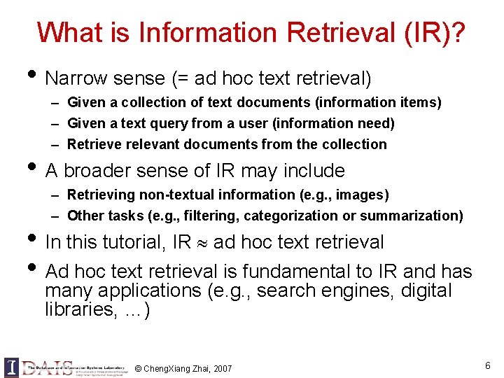 What is Information Retrieval (IR)? • Narrow sense (= ad hoc text retrieval) – What is Information Retrieval (IR)? • Narrow sense (= ad hoc text retrieval) –
