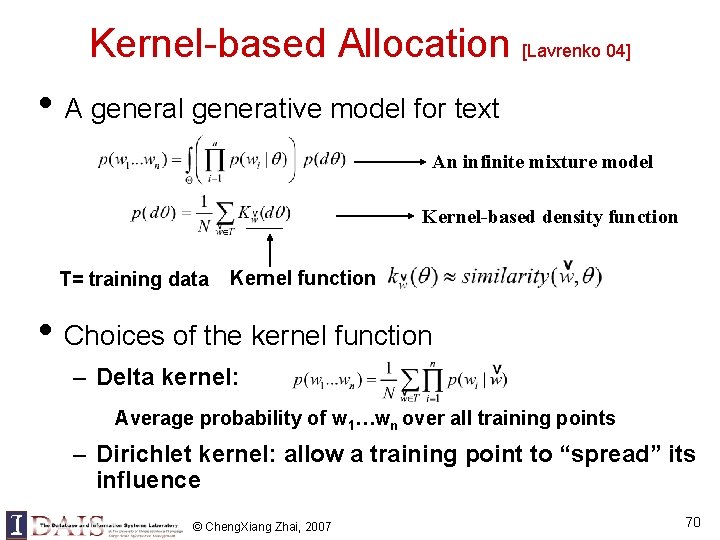 Kernel-based Allocation [Lavrenko 04] • A general generative model for text An infinite mixture