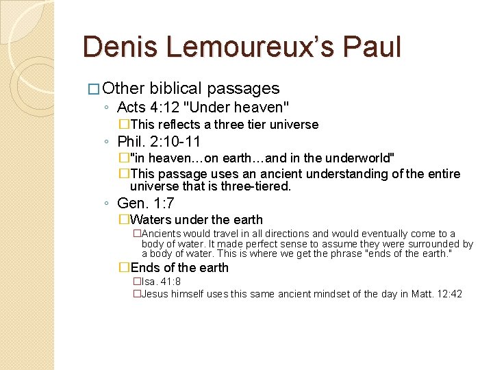 Denis Lemoureux’s Paul � Other biblical passages ◦ Acts 4: 12 "Under heaven" �This Denis Lemoureux’s Paul � Other biblical passages ◦ Acts 4: 12 "Under heaven" �This