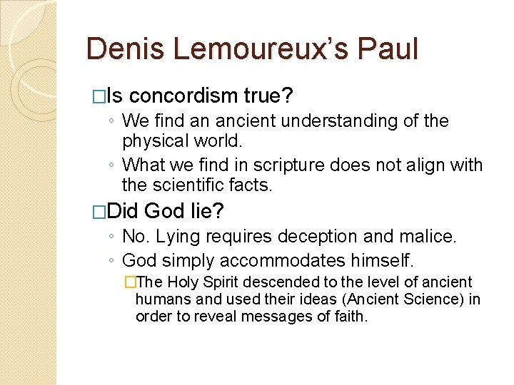 Denis Lemoureux’s Paul �Is concordism true? ◦ We find an ancient understanding of the Denis Lemoureux’s Paul �Is concordism true? ◦ We find an ancient understanding of the