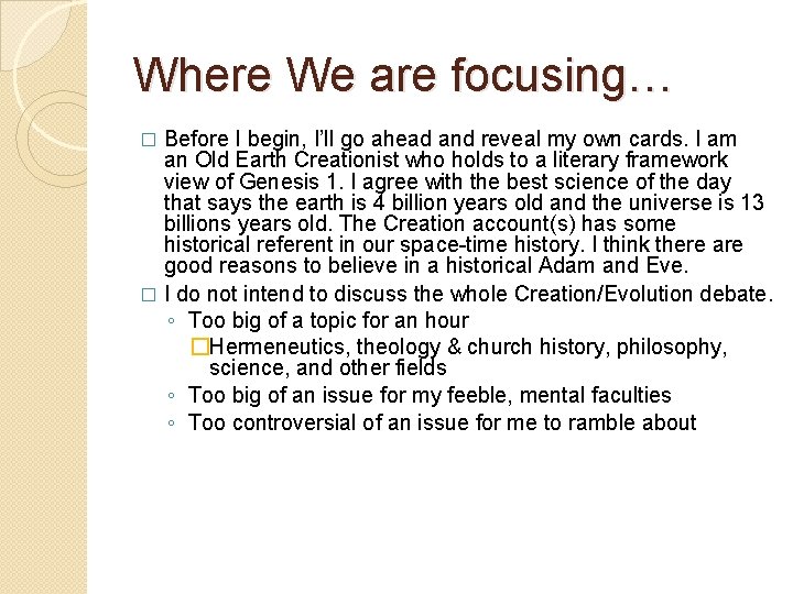 Where We are focusing… Before I begin, I’ll go ahead and reveal my own Where We are focusing… Before I begin, I’ll go ahead and reveal my own