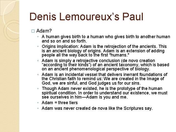 Denis Lemoureux’s Paul � Adam? ◦ A human gives birth to a human who Denis Lemoureux’s Paul � Adam? ◦ A human gives birth to a human who